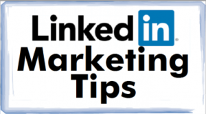 LinkedIn Marketing: 6 Tips To Succeed